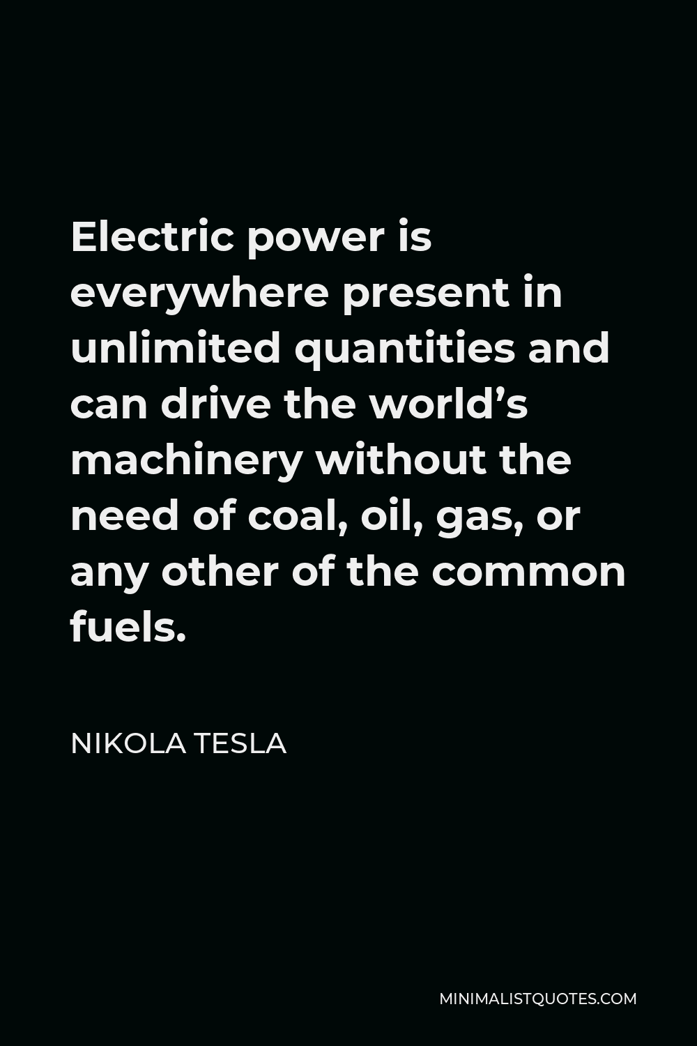 Electric power is everywhere present in unlimited